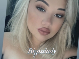 Bigasslady